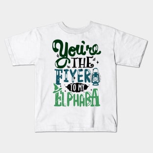 You're the Fiyero to my Elphaba Kids T-Shirt